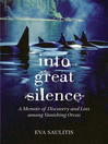 Into Great Silence (eBook): A Memoir of Discovery and Loss among Vanishing Orcas